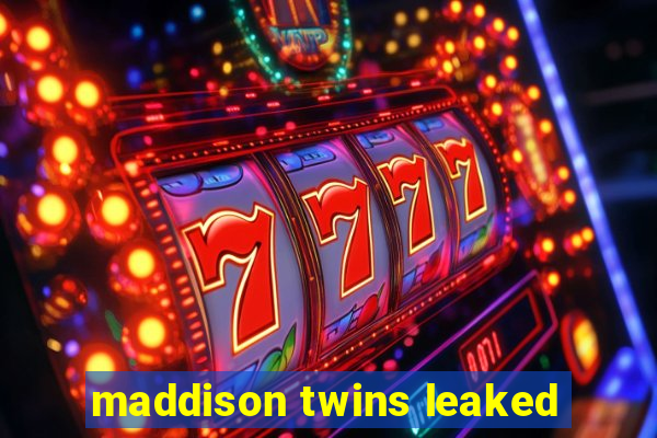 maddison twins leaked